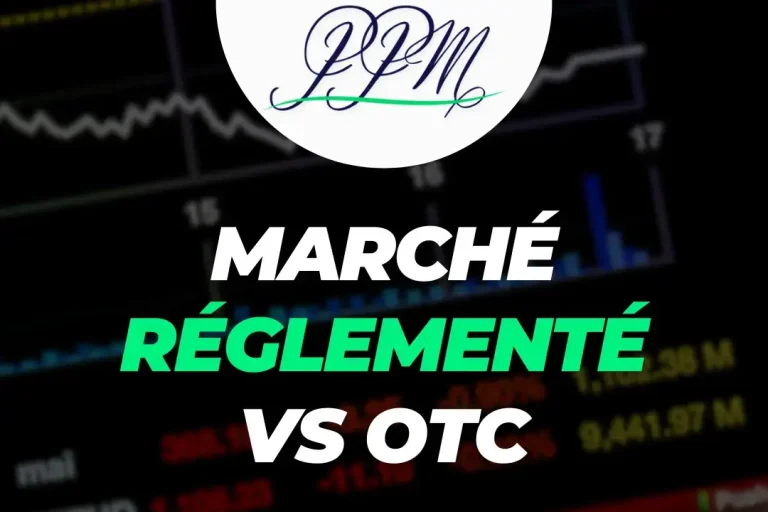 Marchés Réglementés vs Non Réglementés