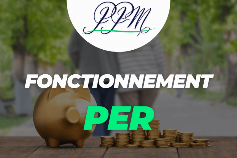 Fonctionnement du Plan Épargne Retraite (PER)