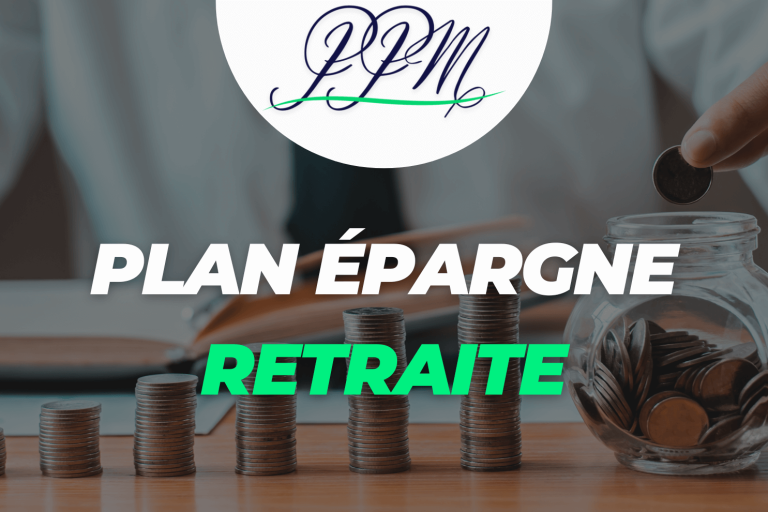 plan épargne retraite ce que vous devez savoir