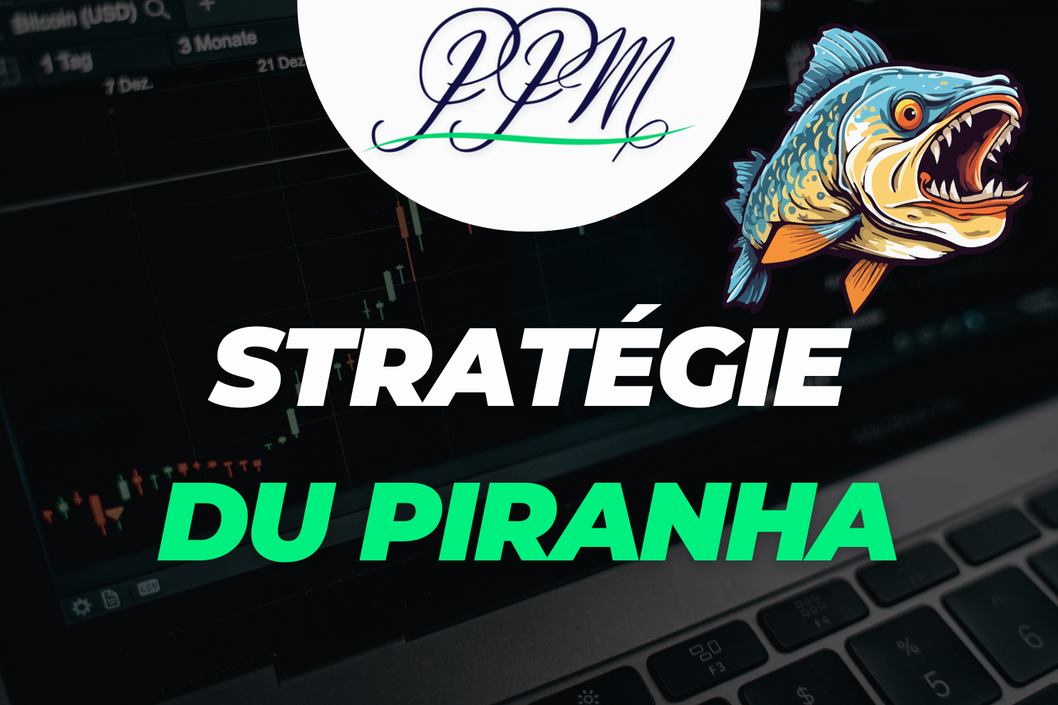 stratégie piranha scalping