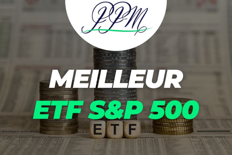 meilleur ETF S&P 500 et sélection d'ETF éligible au PEA